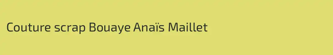 Couture scrap Bouaye Anaïs Maillet